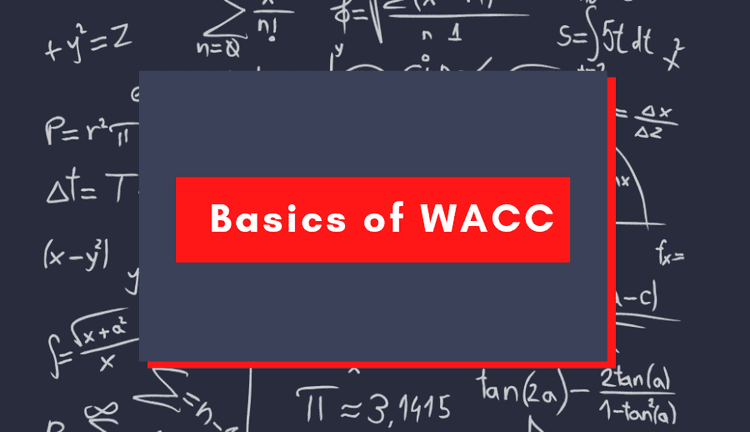 WACC Formula: The Basics of WACC And How It’s Calculated